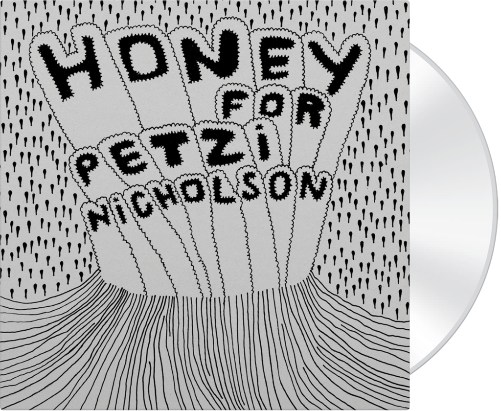 HONEY FOR PETZI - Nicholson - CD